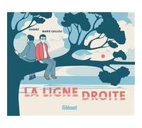 La Ligne Droite Hubert (Auteur), Marie Caillou (Dessinateur)