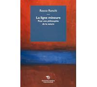 La Ligne mineure. Pour une philosophie de la nature