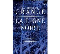 La Ligne noire Jean-Christophe Grangé (Auteur)