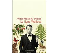 La ligne Wallace - Agnès Mathieu-Daudé - Flammarion - broché - Roman