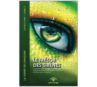 La Lignée Des Dragons, Cataclysme - Tome 2 - Le Trésor Des Sirènes