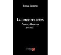 La lignée des héros : Georges Harrison épisode 1