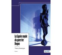 La Lignée royale du guerrier Dogon - Thierry Essengue - Nombre 7 - relié - Roman