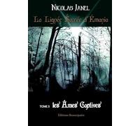 La Lignée Sacrée d'Émania - tome 3 : Les âmes captives