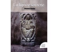 La lignée secrète - Daniel Robin - Jmg - broché - Essai