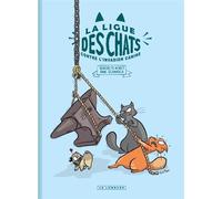 La Ligue des Chats - La Ligue des Chats contre l'invasion canine - Bénédicte Moret - Le Lombard Eds - broché - Bande dessinée