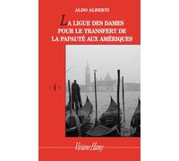 La Ligue des dames : pour le transfert de la papauté aux Amériques (bis)