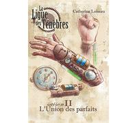 La Ligue des ténèbres, Saison 2 : L'Union des parfaits