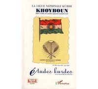 La Ligue Nationale kurde Khoyboun Mythes et réalités de la première organisation nationaliste kurde - Hors-série - Collectif - L'harmattan - broché - Revue
