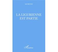 La Ligurienne est partie - Aichetou - L'harmattan - broché - Roman