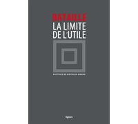 La Limite de l'utile - Georges Bataille - Nouvelles Editions Lignes - broché - Essai