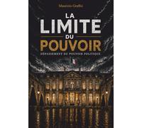 LA LIMITE DU POUVOIR: Dépassement du pouvoir politique
