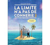 La Limite n'a pas de connerie - tome 02 - Emmanuel Reuzé - Fluide Glacial-Audie - cartonné - Bande dessinée