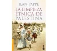 La Limpieza Étnica De Palestina - Ilan Pappé (aut.), Luis Noriega (tr.) Ilan Pappé Aut , Luis Noriega Tr (Auteur)