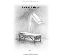 La línea invisible: I PARTE