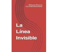 La Línea Invisible (Spanish Edition)