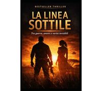 La linea sottile: Tra guerra, amore e verità invisibili