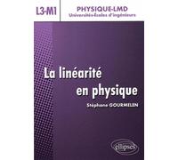 La linéarité en physique - Niveau L3-M1 - Stéphane Gourmelen - Ellipses - broché - Etude