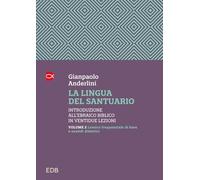 La lingua del santuario. Introduzione all’ebraico biblico in ventidue lezioni. Lessico frequenziale di base e sussidi didattici (Vol. 2)