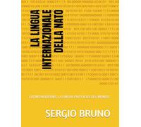 LA LINGUA INTERNAZIONALE DELLA NATO: LATINO MODERNO, LA LINGUA PIU' FACILE DEL MONDO