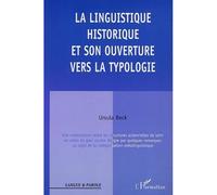 La linguistique historique et son ouverture vers la typologie - Ursula Beck - L'harmattan - broché - Essai