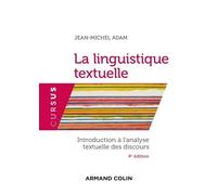La Linguistique Textuelle - Introduction À L'analyse Textuelle Du Discours