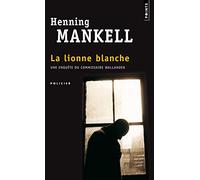 La Lionne blanche: Une enquête de Wallander