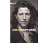 La Lionne du barreau Clarisse Serre (Auteur)