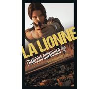 La lionne - François Dupaquier - J'ai Lu - Poche - Roman