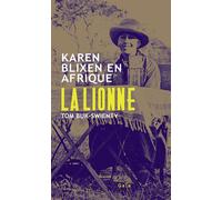 Tom Buk-Swienty – La Lionne – Karen Blixen en Afrique – Broché