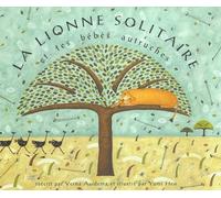 La Lionne Solitaire Et Les Bebes Autruches. Un Conte Masai