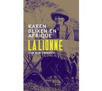 La Lionne: Karen Blixen en Afrique