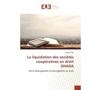 La liquidation des sociétés coopératives en droit OHADA Entre hétérogénéité et homogénéité du droit - Nelson Fru - Universitaires Europeennes - broché - Livre