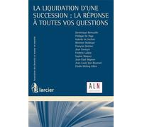 La liquidation d'une succession : la réponse à toutes vos questions Droit vétérinaire - Dominique Bertouille - Larcier Eds - broché - Etude