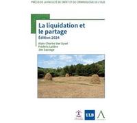 La liquidation et le partage Alain-Charles Van Gysel (Auteur), Frédéric Lalière (Auteur), Jim Sauvage (Auteur)