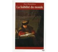La lisibilite du monde TRIERWEILER DENIS (Préface), Hans Blumenberg (Auteur), Pierre Rusch (Traduction)