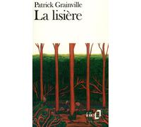 Patrick Grainville – La Lisière – Poche – Gallimard