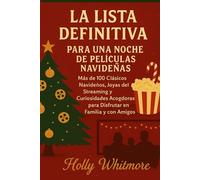 LA LISTA DEFINITIVA PARA UNA NOCHE DE PELÍCULAS NAVIDEÑAS 2026: Más de 100 clásicos navideños, joyas del streaming y curiosidades acogedoras para disfrutar en familia y con amigos.