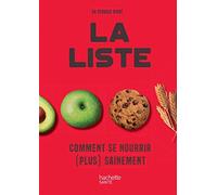 La liste: Comment se nourrir (plus) sainement