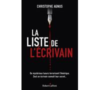 La Liste de l'écrivain - Christophe Agnus - Robert Laffont - broché - Roman
