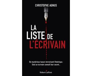 La Liste de l'écrivain - Christophe Agnus - Robert Laffont - broché - Roman