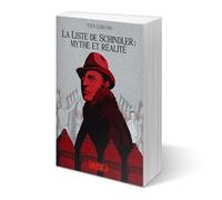 La Liste de Schindler : mythe et réalité