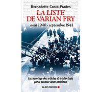 La Liste de Varian Fry (Août 1940 - septembre 1941): Le sauvetage des artistes et intellectuels par le premier Juste américain