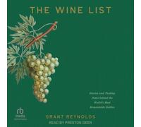 La liste des vins : histoires et notes de dégustation derrière les bouteilles les plus remarquables du monde