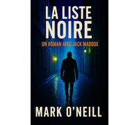 La Liste Noire: Ton nom est sur la liste. Tu n’en sortiras pas