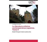 La Literatura Artúrica Contemporánea Española. Tomo Ii