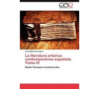 La Literatura Artúrica Contemporánea Española. Tomo Iii