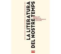 La literatura del nostre temps: Trenta-set mirades a la postmodernitat catalana
