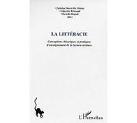 Catherine Brissaud – La Littéracie : Conceptions théoriques et pratiques de la lecture-écriture