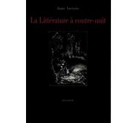La Littérature à contre-nuit